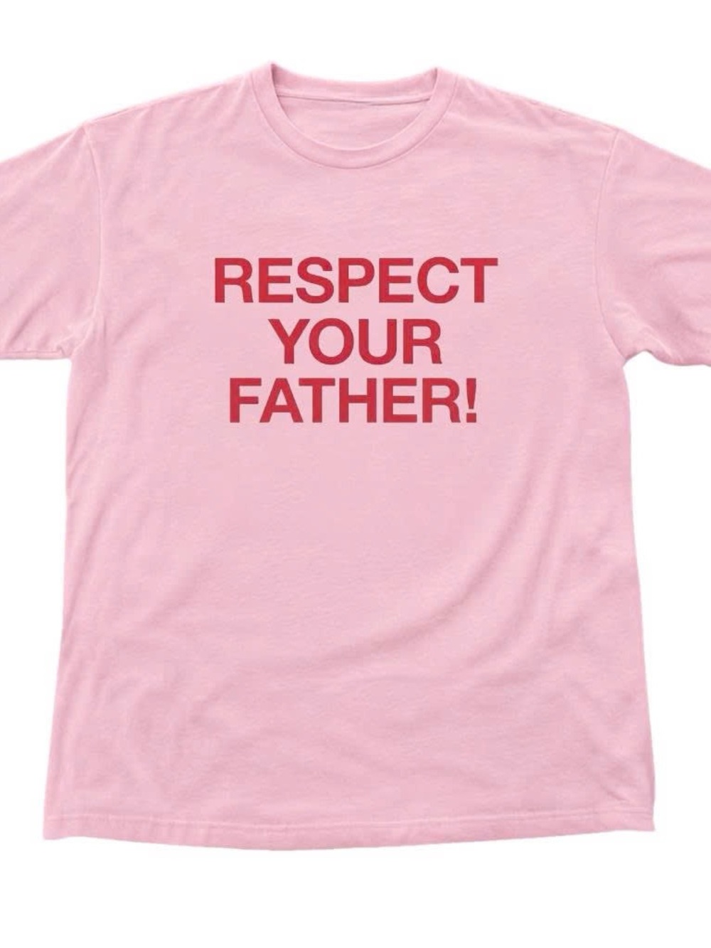Respect Your Father! Pink Graphic Tee